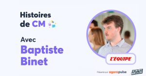 histoires-community-manager-baptiste-binet-lequipe